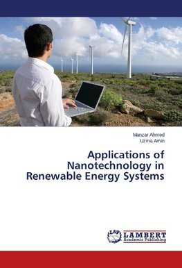 Applications of Nanotechnology in Renewable Energy Systems