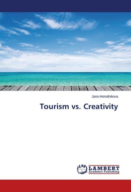 Tourism vs. Creativity