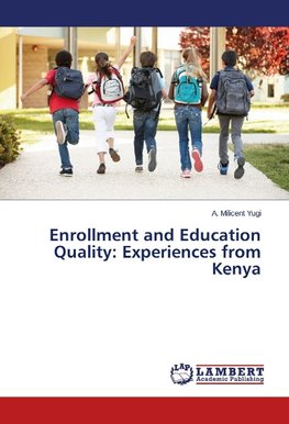 Enrollment and Education Quality: Experiences from Kenya