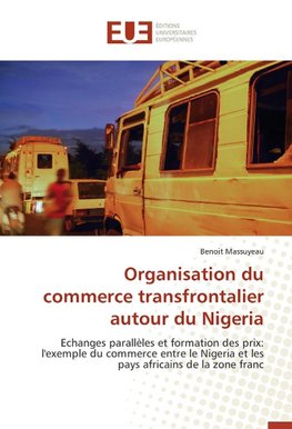 Organisation du commerce transfrontalier autour du Nigeria