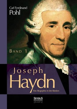 Joseph Haydn. Eine Biographie in drei Bänden