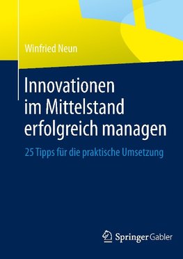 Innovationen im Mittelstand erfolgreich managen