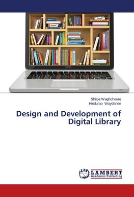 Design and Development of Digital Library
