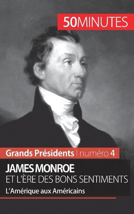 James Monroe et l'ère des bons sentiments