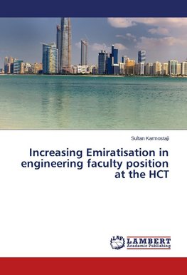 Increasing Emiratisat¿ion in engineerin¿g faculty position at the HCT