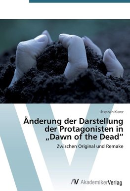 Änderung der Darstellung der Protagonisten in "Dawn of the Dead"