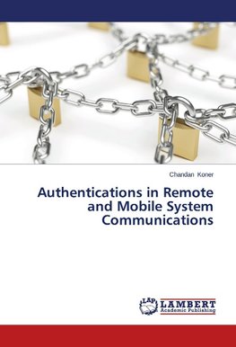 Authentications in Remote and Mobile System Communications
