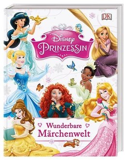 Disney Prinzessin: Wunderbare Märchenwelt