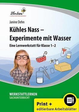 Kühles Nass - Experimente mit Wasser. Grundschule, Sachunterricht, Klasse 1-2