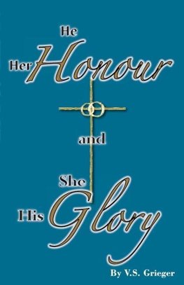 He Her Honour and She His Glory