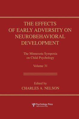 The Effects of Early Adversity on Neurobehavioral Development