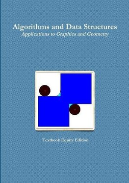 Algorithms and Data Structures - Applications to Graphics and Geometry