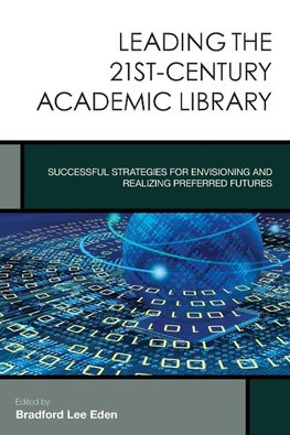 Leading the 21st-Century Academic Library