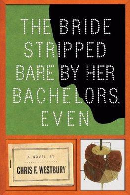 The Bride Stripped Bare by Her Bachelors, Even