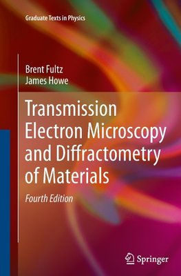 Transmission Electron Microscopy and Diffractometry of Materials