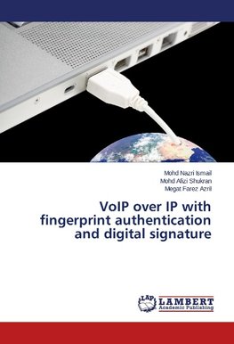 VoIP over IP with fingerprint authentication and digital signature