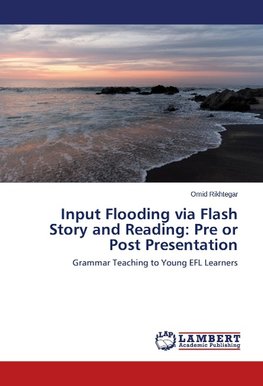 Input Flooding via Flash Story and Reading: Pre or Post Presentation