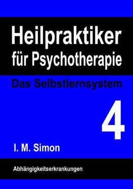 Heilpraktiker für Psychotherapie. Das Selbstlernsystem Band 4