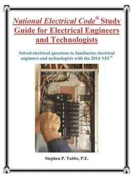 National Electrical Code Study Guide for Electrical Engineers and Technologists