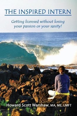 The Inspired Intern.  Getting licensed without losing your passion or your sanity!
