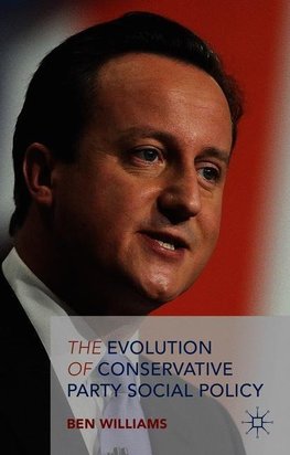 The Evolution of Conservative Party Social Policy