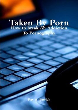Taken By Porn Second Edition
