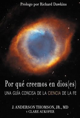 Por Qué Creemos En Dios(es)