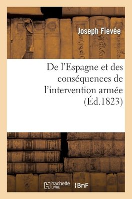 De l'Espagne et des conséquences de l'intervention armée