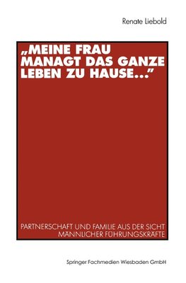 "Meine Frau managt das ganze Leben zu Hause ..."