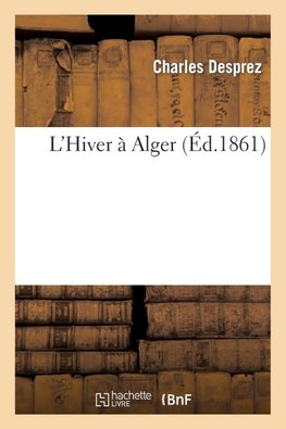 L'Hiver à Alger (Éd.1861)