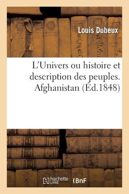 L'Univers ou histoire et description des peuples. Afghanistan