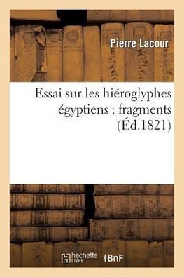 Essai sur les hiéroglyphes égyptiens