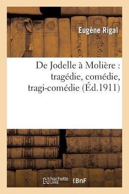 De Jodelle à Molière