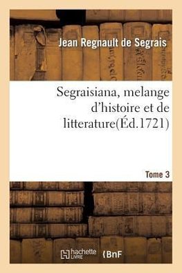 Segraisiana, melange d'histoire et de litterature[3]