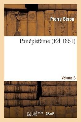 Panépistème. Volume 6