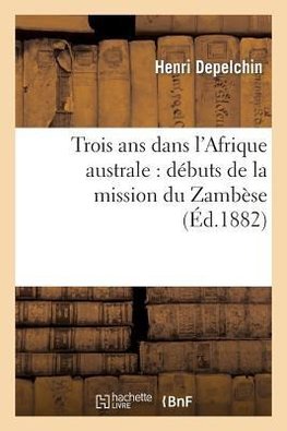 Trois ans dans l'Afrique australe