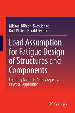 Load Assumption for Fatigue Design of Structures and Components
