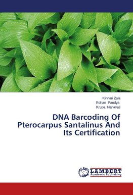 DNA Barcoding Of Pterocarpus Santalinus And Its Certification
