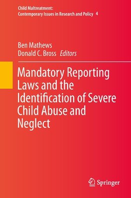Mandatory Reporting Laws and the Identification of Severe Child Abuse and Neglect