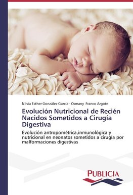 Evolución Nutricional de Recién Nacidos Sometidos a Cirugía Digestiva