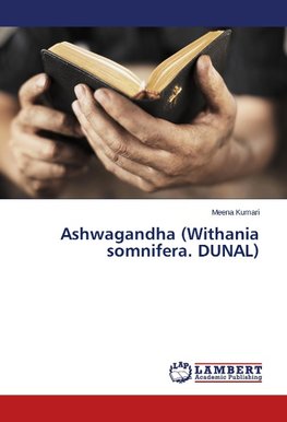 Ashwagandha (Withania somnifera. DUNAL)