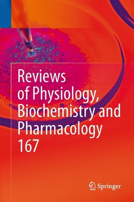 Reviews of Physiology, Biochemistry and Pharmacology, Vol. 167