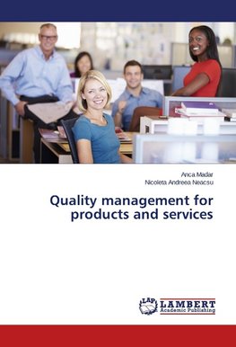 Quality management for products and services