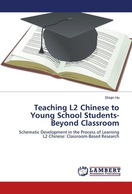 Teaching L2 Chinese to Young School Students-Beyond Classroom