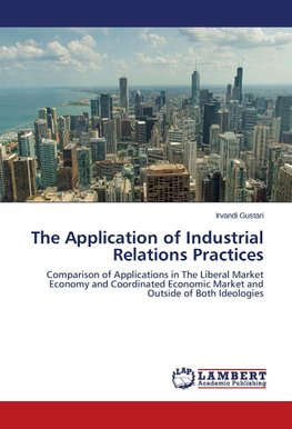 The Application of Industrial Relations Practices