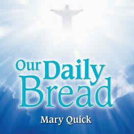 Our Daily Bread