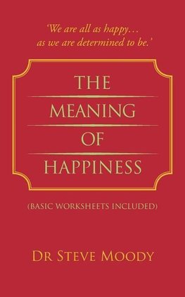 The Meaning Of Happiness