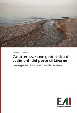 Caratterizzazione geotecnica dei sedimenti del porto di Livorno
