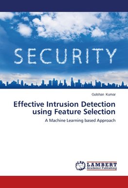 Effective Intrusion Detection using Feature Selection