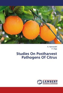 Studies On Postharvest Pathogens Of Citrus
